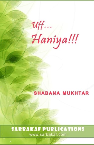 Uff... Haniya!!! A Muslim Family Drama and Romantic Comedy