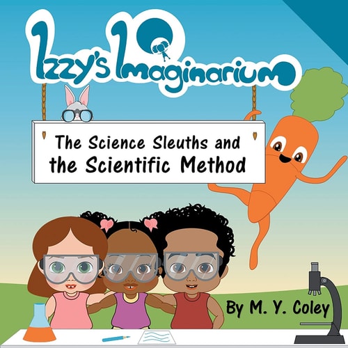 Izzy's Imaginarium The Science Sleuths and the Scientific Method