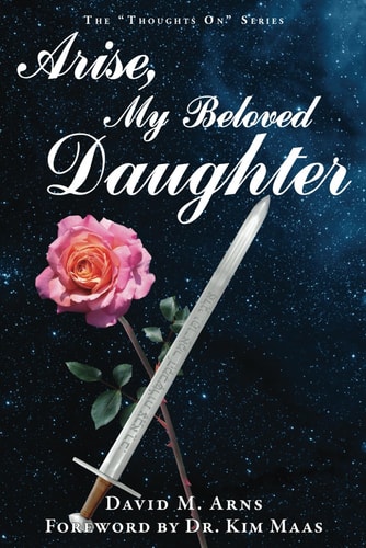 Arise, My Beloved Daughter