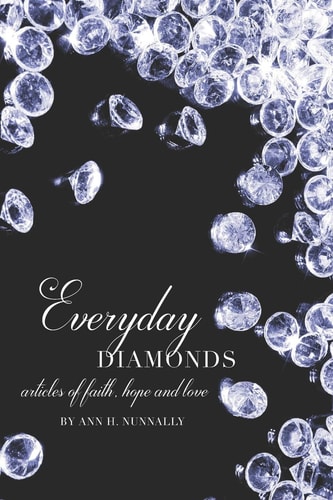 Everyday Diamonds Articles of Faith, Hope and Love