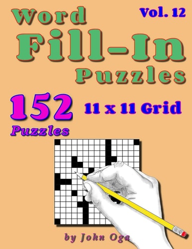Word Fill-In Puzzles Fill In Puzzle Book, 152 Puzzles: Vol. 12