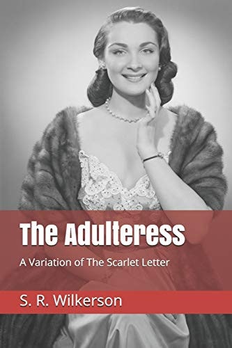 The Adulteress A Variation of The Scarlet Letter