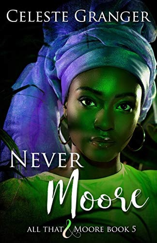 Never Moore (All That & Moore Series Book 5)