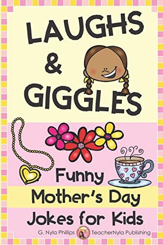 Laughs and Giggles Funny Mother's Day Jokes for Kids