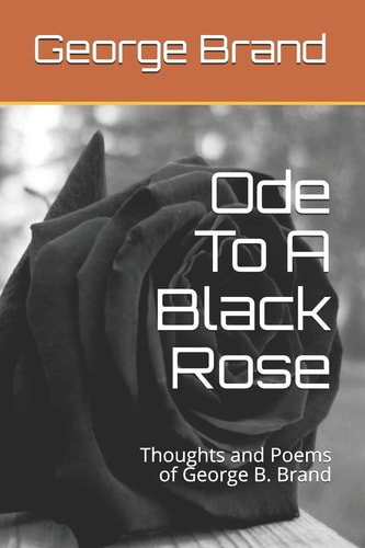Ode To A Black Rose Thoughts and Poems