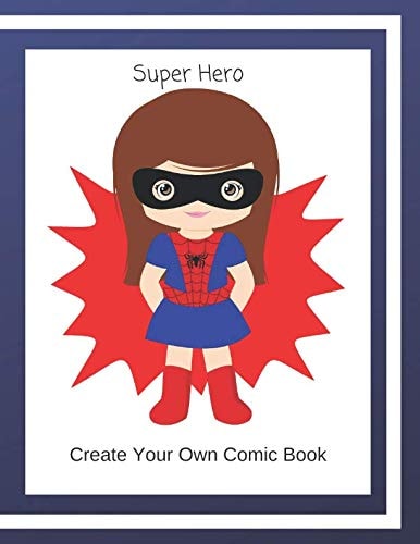 Super Hero Create Your Own Comic Book