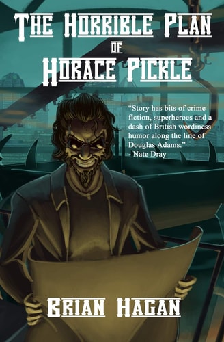 The Horrible Plan of Horace Pickle
