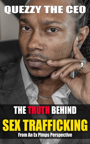 The Truth Behind Sex Trafficking From an Ex Pimps Perspective