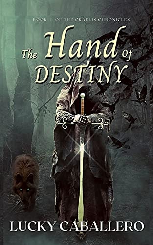 The HAND of DESTINY The Craelis Chronicles