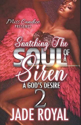 Snatching The Soul Of a Siren 2 A God's Desire
