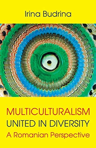 Multiculturalism United in Diversity: A Romanian Perspective