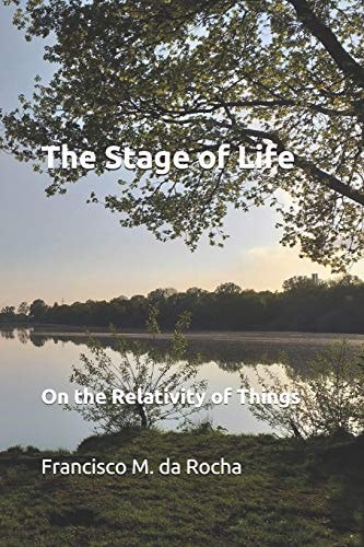 The Stage of Life On The Relativity of Things
