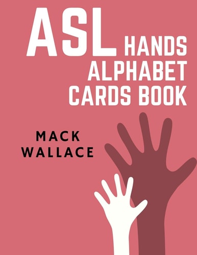 ASL Hands Alphabet Cards Book Learning Asl Picture Dictionary for Kids College Mormon Adults Beginners