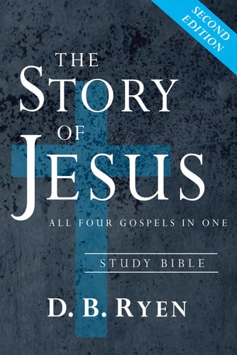 The Story of Jesus All Four Gospels In One (Study Bible)