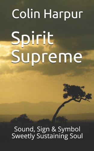 Spirit Supreme Sound, Sign & Symbol Sweetly Sustaining Soul