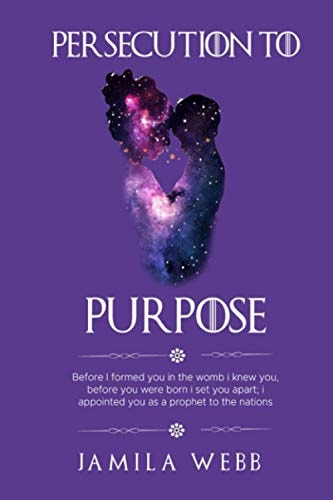 Persecution to Purpose