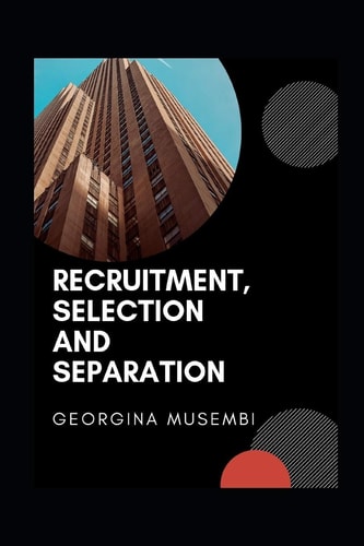 Recruitment, Selection and Separation