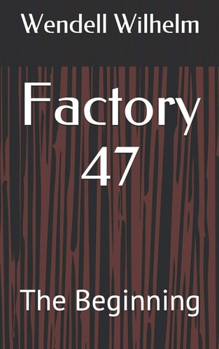 Factory 47 The Beginning