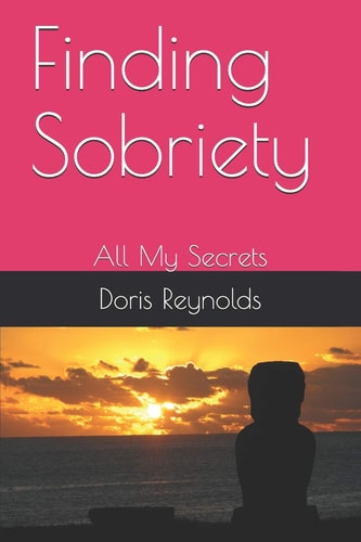 Finding Sobriety All My Secrets