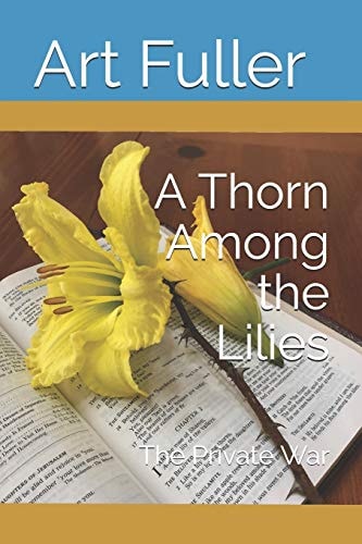 A Thorn Among the Lilies The Private War