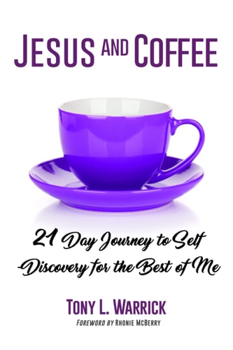 Jesus and Coffee 21 Day Journey to Self-Discovery For The Best of Me