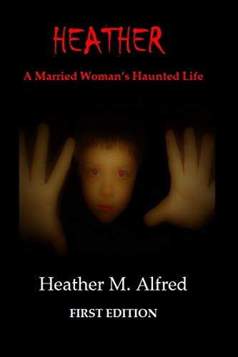 HEATHER a Married Woman's Haunted Life