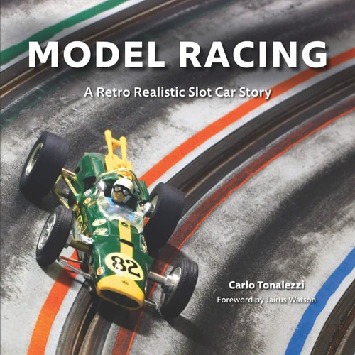 Model Racing A Retro Realistic Slot Car Story