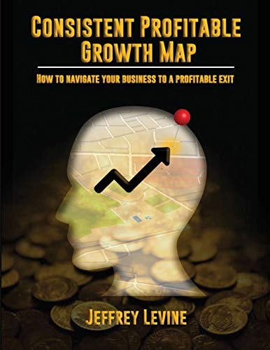 Consistent Profitable Growth Map How To Navigate Your Business To A Profitable Exit
