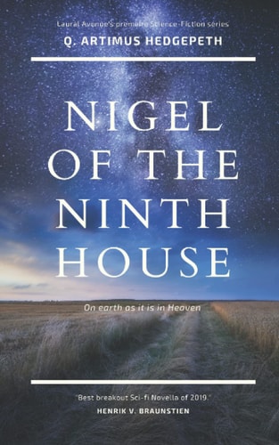 Nigel of the Ninth House Book One: on Earth As It Is in Heaven