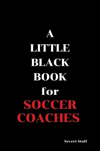 A Little Black Book For Soccer Coaches
