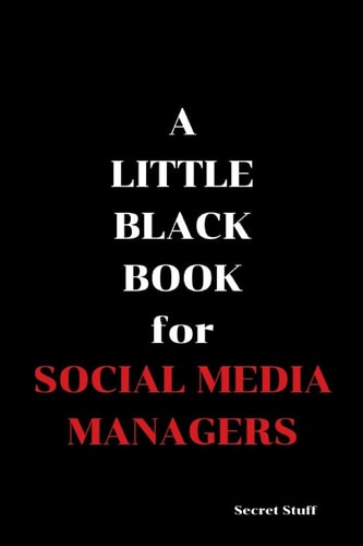 A Little Black Book For Social Media Managers