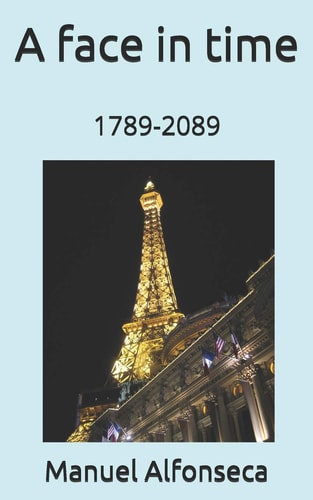 A Face in Time 1789-2089