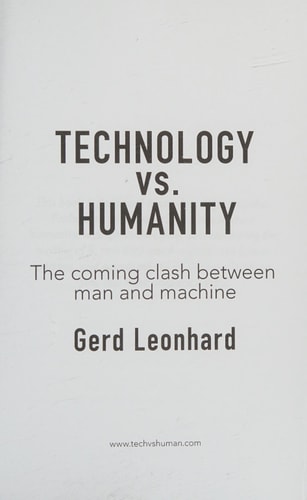 Technology Vs. Humanity The Coming Clash Between Man and Machine