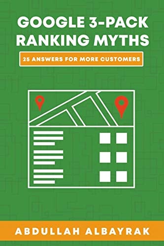 Google 3-Pack Ranking Myths 25 Answers For More Customers