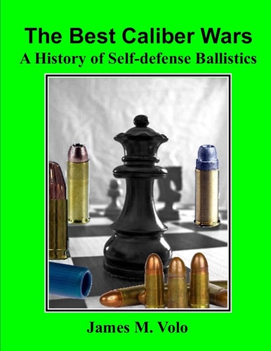 The Best Caliber Wars A History of Self-defense Ballistics