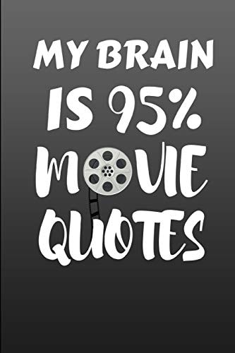 My Brain Is 95% Movie Quotes A Grey Cover Notebook for Your Favourite Movie Quotes.