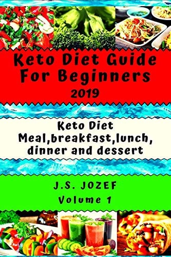 Keto Diet 2019 Guide For Beginners Keto Diet Meal, Breakfast, Lunch, Dinner and Dessert