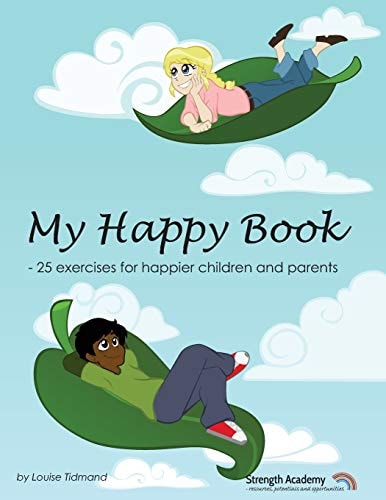 My Happy Book 25 Exercises for Happier Children and Parents