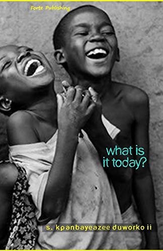 What Is It Today? A Collection of Poems, Story and Essay