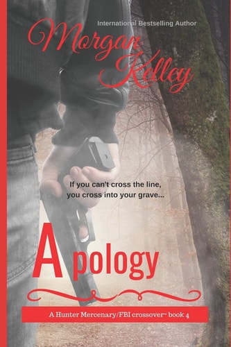 Apology The Hunter Mercenary Series/FBI Series Crossover