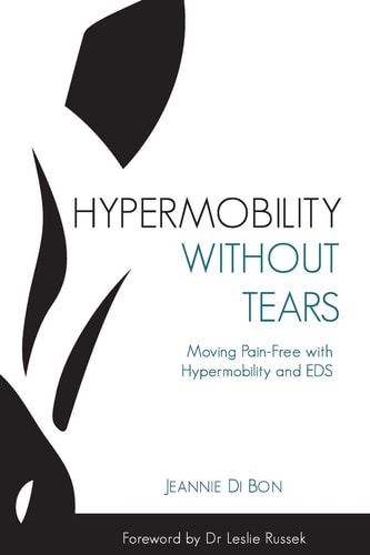 Hypermobility Without Tears Moving Pain-Free with Hypermobility and EDS