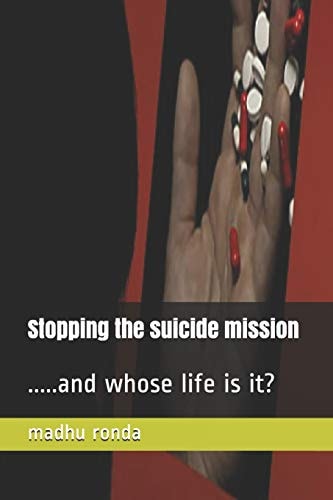 Stopping the Suicide Mission ... . . and Whose Life Is It?