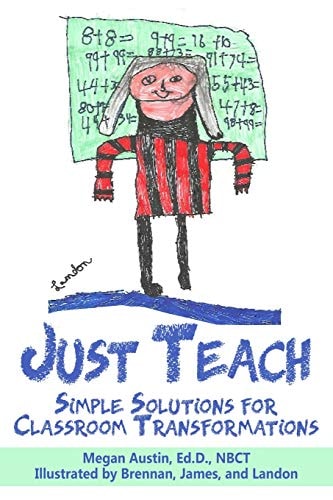 Just Teach Simple Solutions For Classroom Transformations