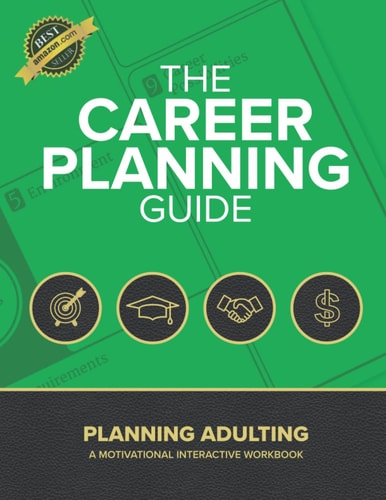 The Career Planning Guide Planning Adulting