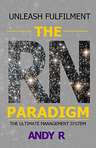 The RN Paradigm The Ultimate Management System