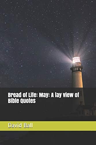 Bread of Life May: A Lay View of Bible Quotes