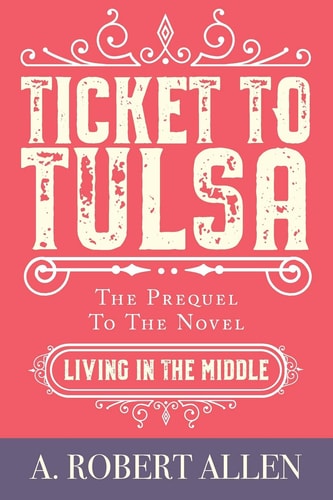 Ticket to Tulsa Prequel to Living in the Middle