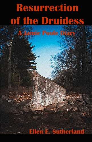 Resurrection of the Druidess A Jamie Poole Diary