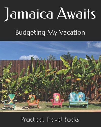 Jamaica Awaits Budgeting My Vacation
