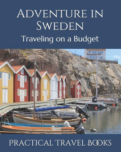Adventure in Sweden Traveling on a Budget